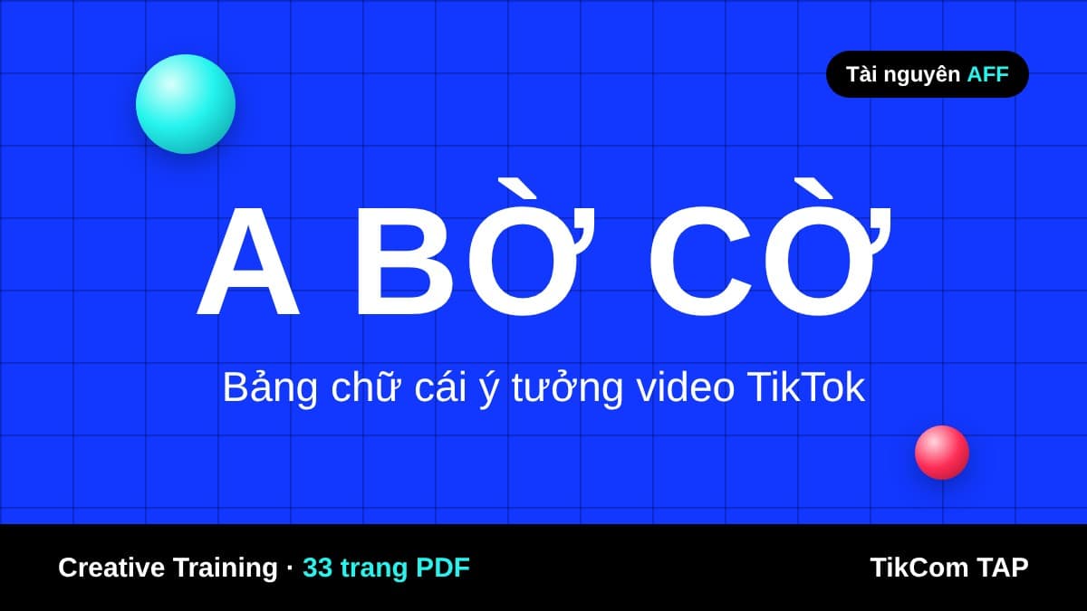 TikTok A Bờ Cờ – Bảng chữ cái ý tưởng sáng tạo video